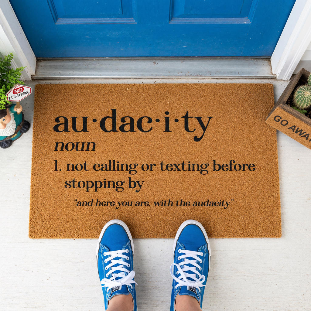 Audacity Definition Doormat, Not Calling Or Texting Before Stopping By, Welcome Mat