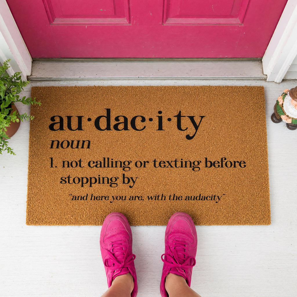 Audacity Definition Doormat, Not Calling Or Texting Before Stopping By, Welcome Mat