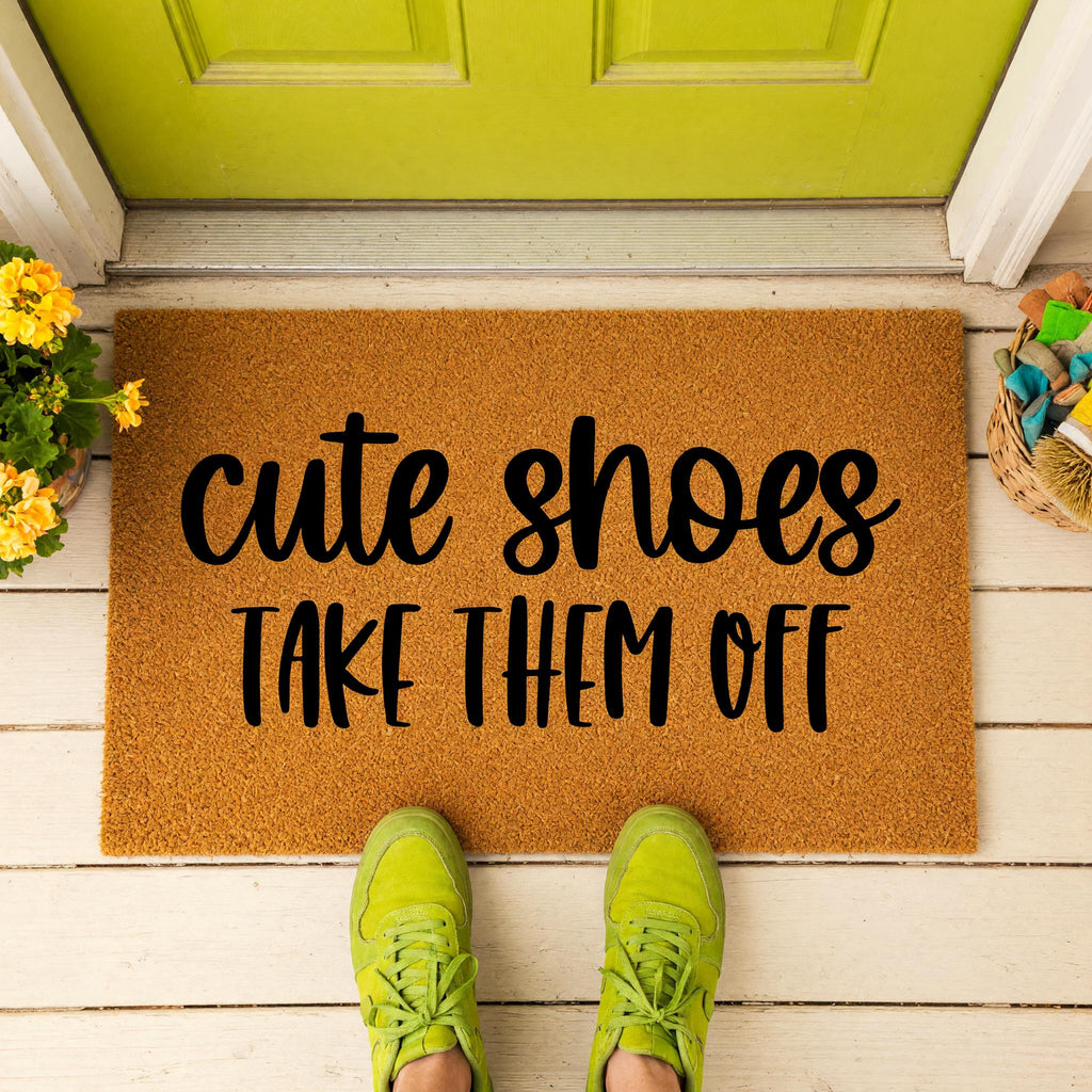 Cute Shoes Take Them Off, Funny Front Porch Welcome Doormat