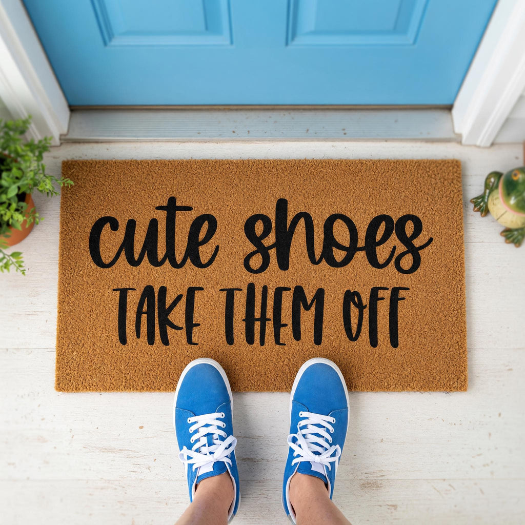 Cute Shoes Take Them Off, Funny Front Porch Welcome Doormat