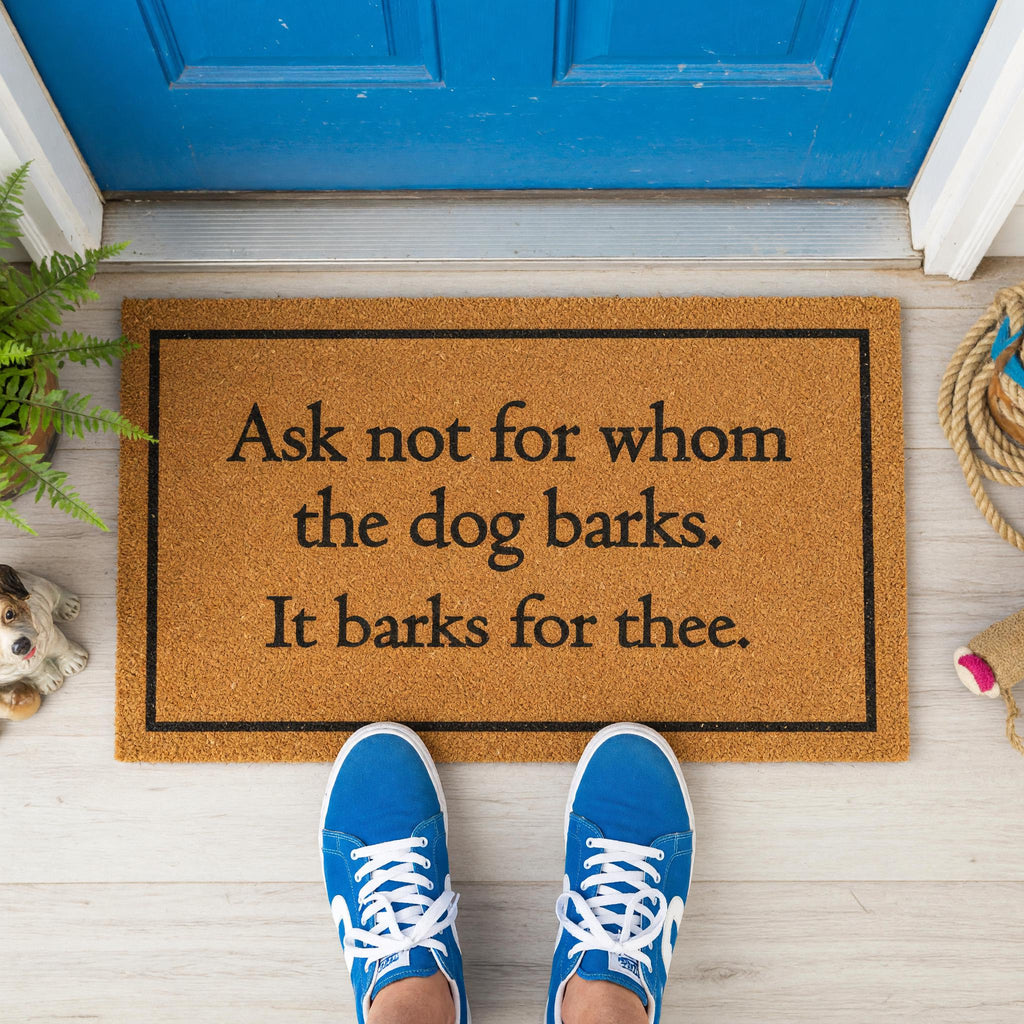Ask Not For Whom The Dog Barks Doormat Welcome Mat