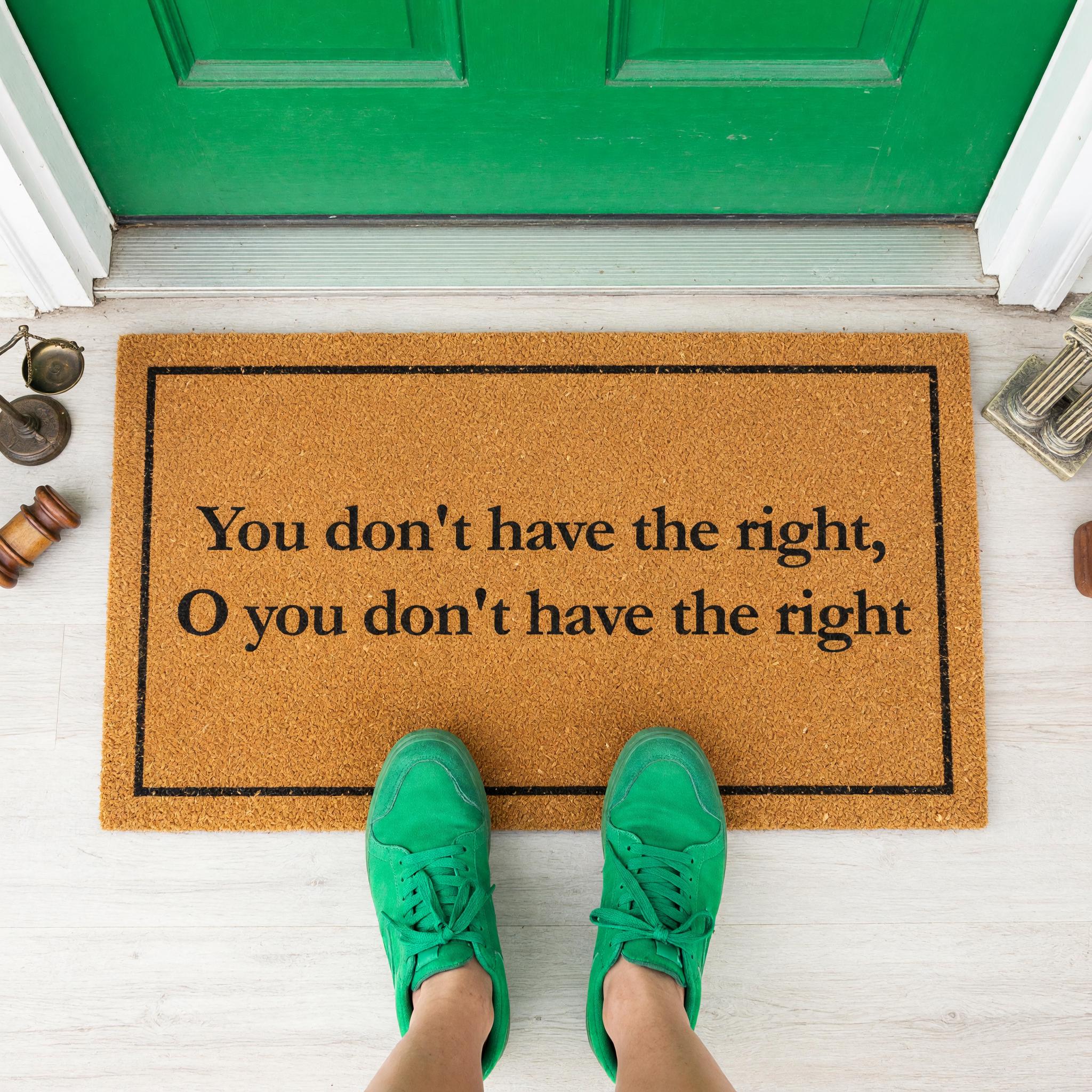 You Dont Have The Right, O Welcome Mat, Gaming Front Porch