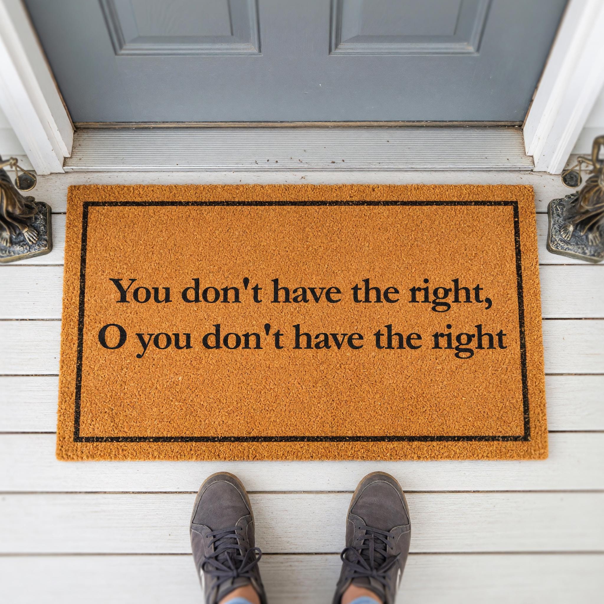 You Dont Have The Right, O Welcome Mat, Gaming Front Porch