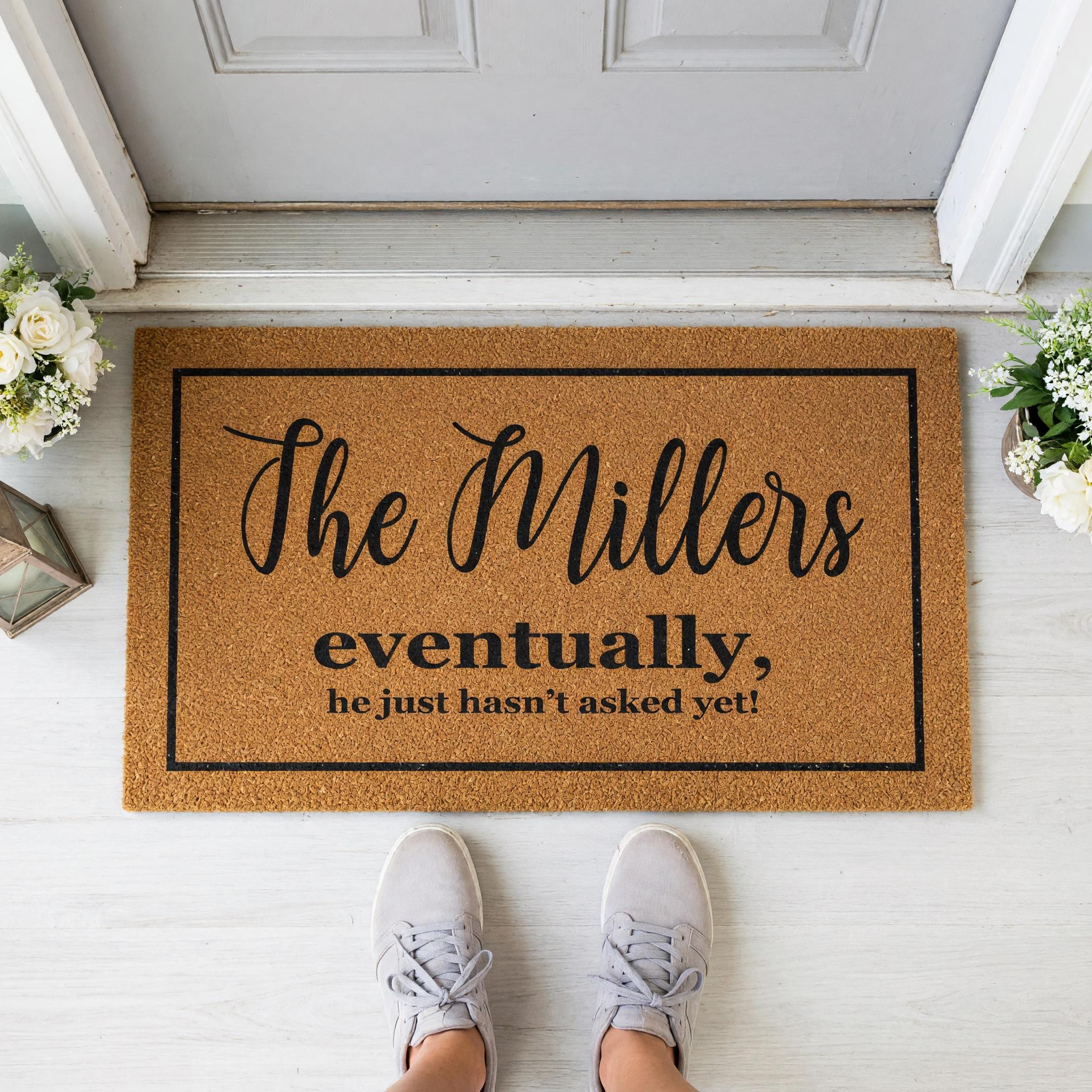 Custom Last Name Welcome Mat, Eventually He Just Hasnt Asked Yet
