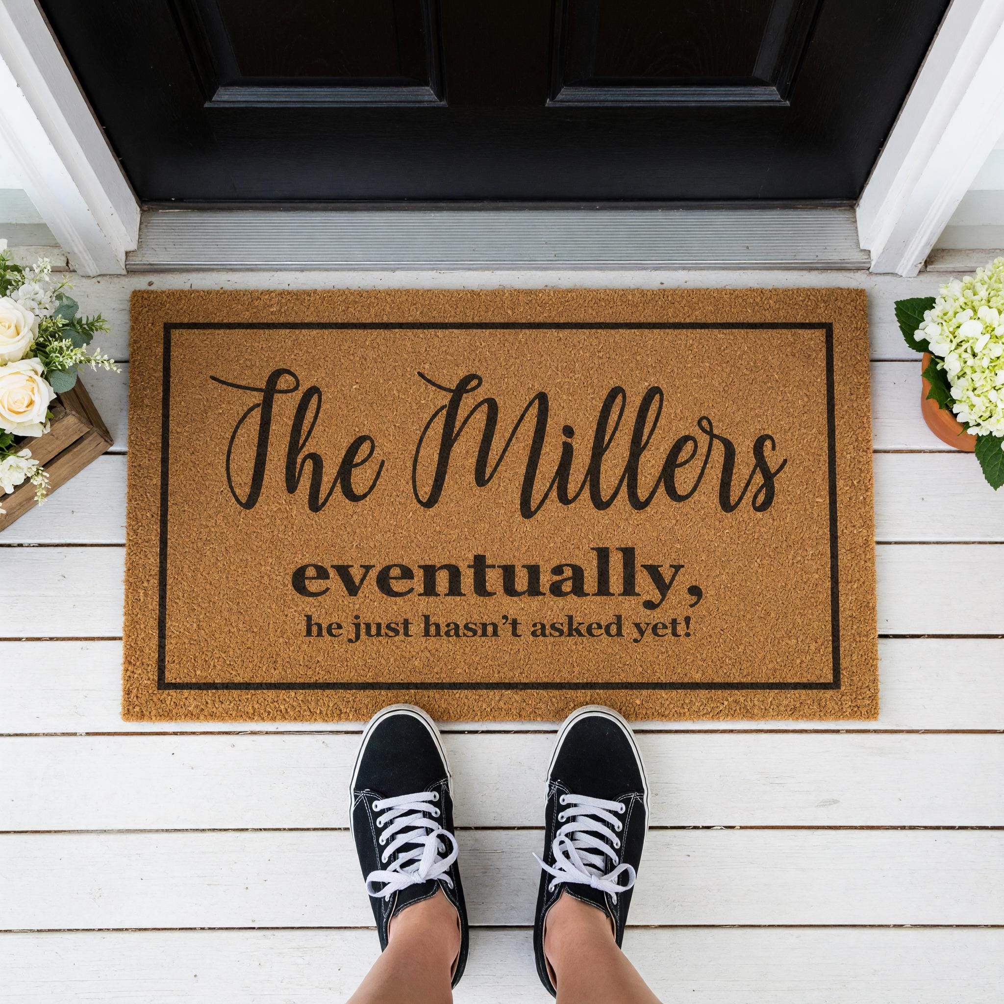Custom Last Name Welcome Mat, Eventually He Just Hasnt Asked Yet