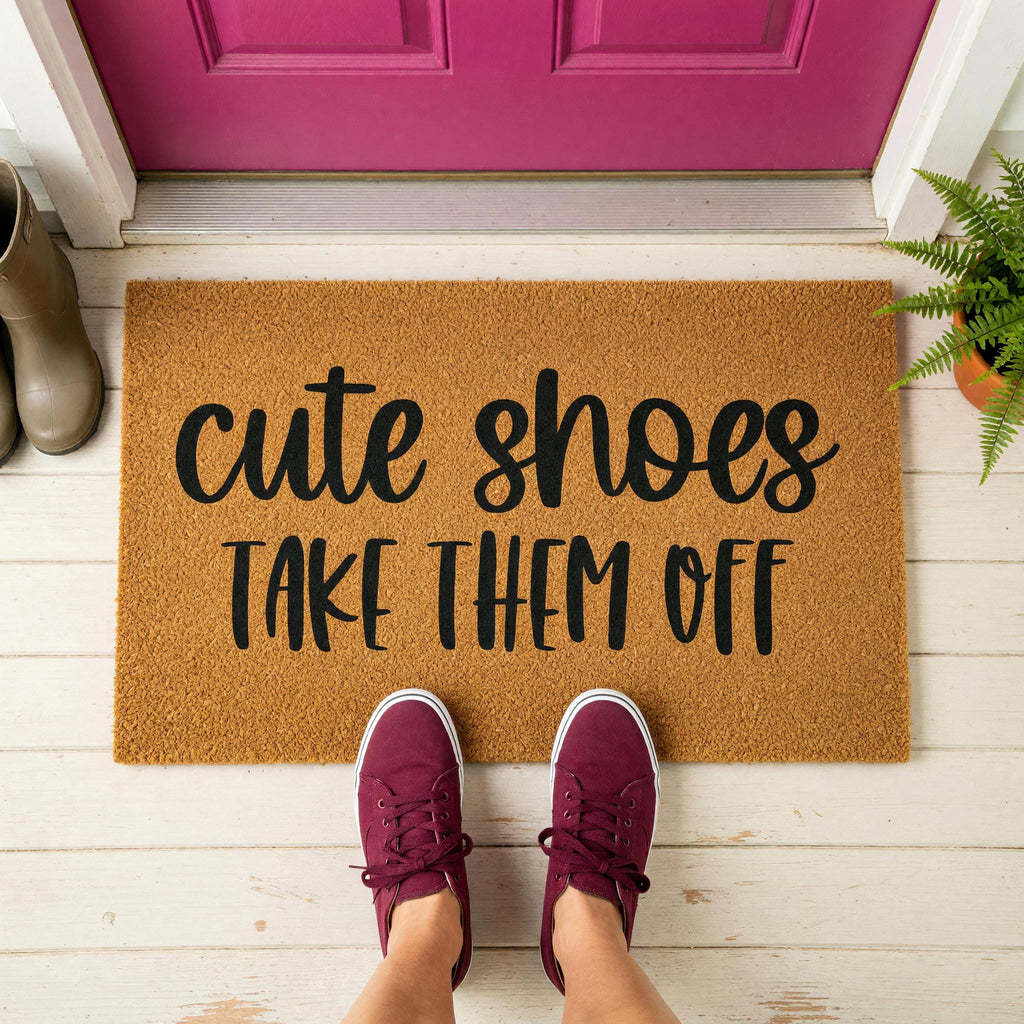 Cute Shoes Take Them Off, Funny Front Porch Welcome Doormat
