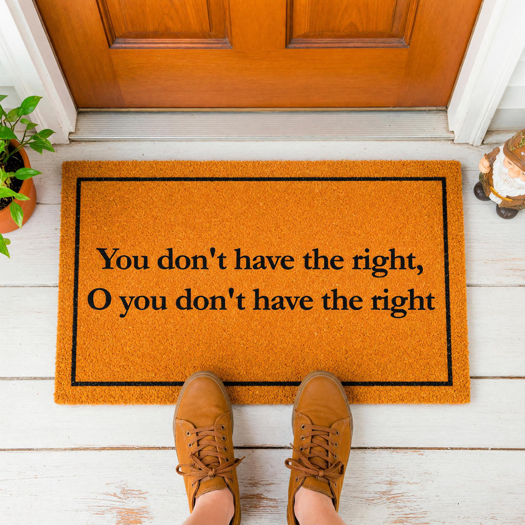 You Dont Have The Right, O Welcome Mat, Gaming Front Porch