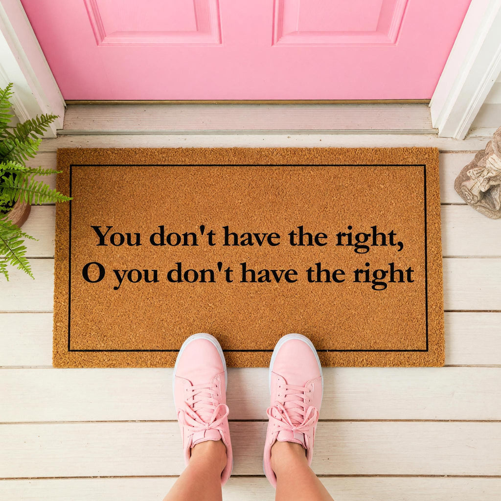 You Dont Have The Right, O Welcome Mat, Gaming Front Porch