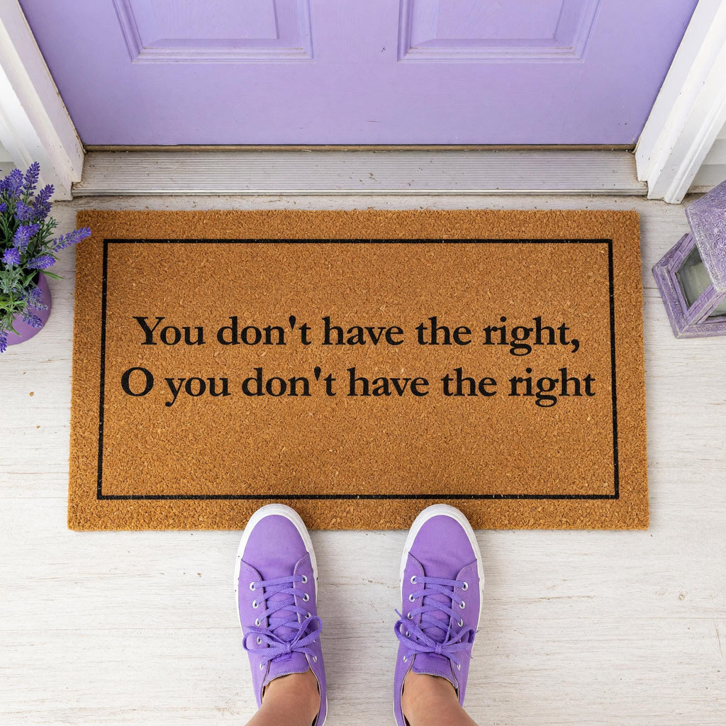 You Dont Have The Right, O Welcome Mat, Gaming Front Porch