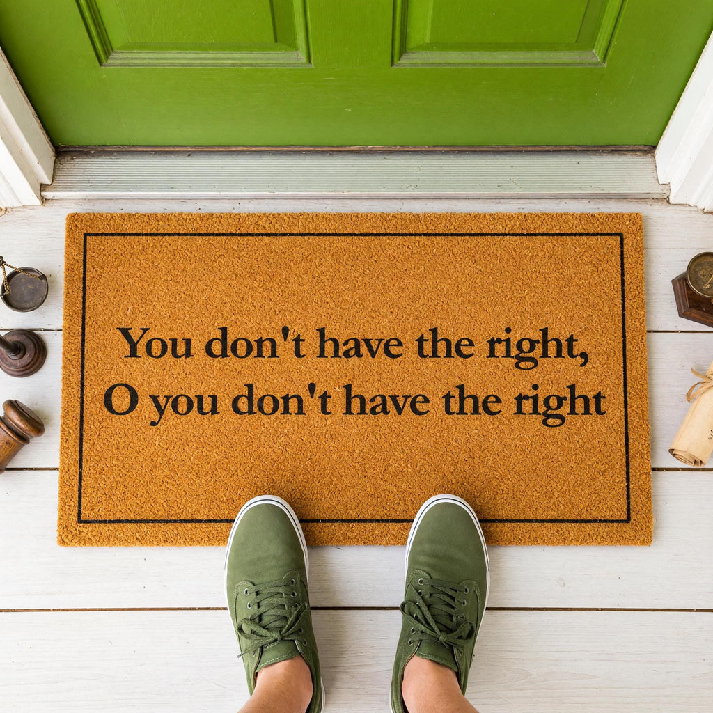 You Dont Have The Right, O Welcome Mat, Gaming Front Porch