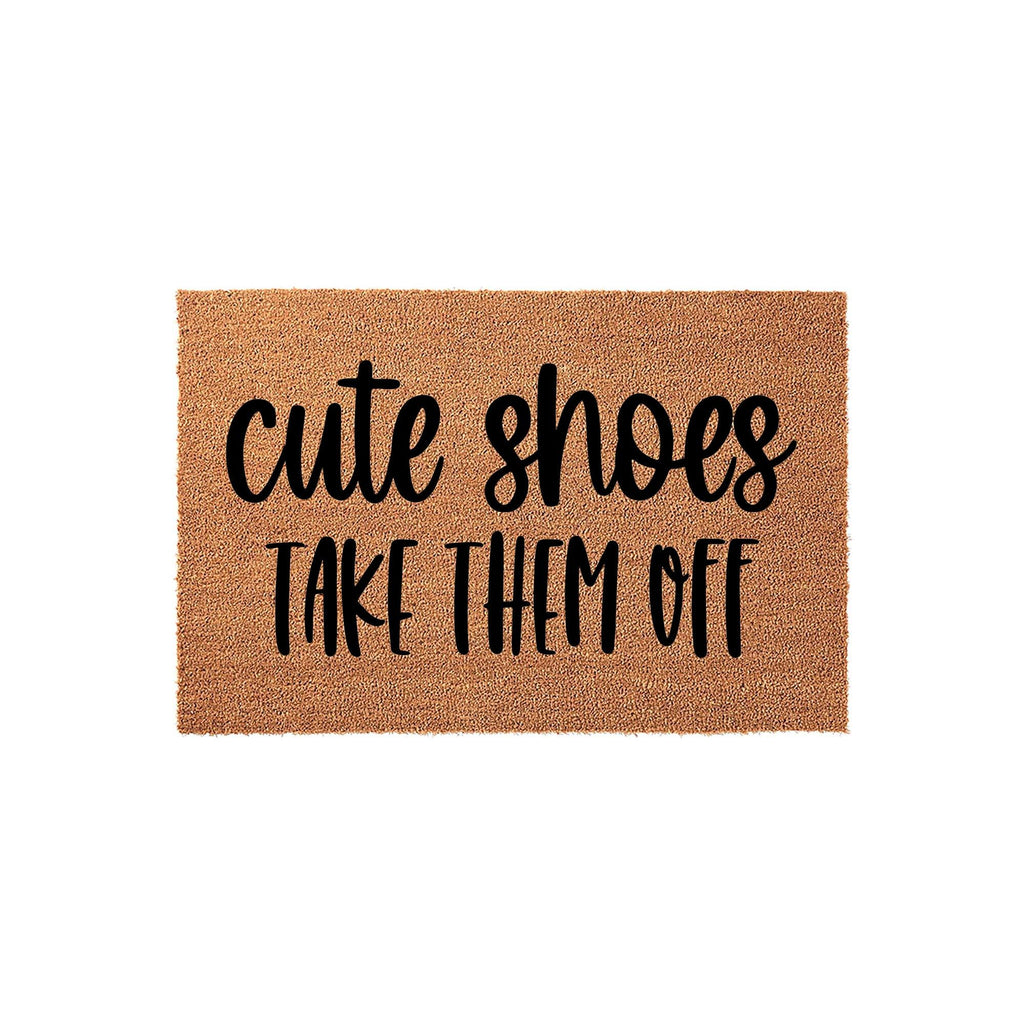 Cute Shoes Take Them Off, Funny Front Porch Welcome Doormat