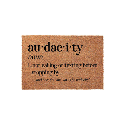 Audacity Definition Doormat, Not Calling Or Texting Before Stopping By, Welcome Mat